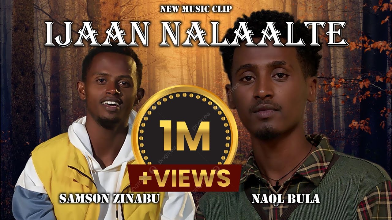 Naol Bula And Samson Zinabu   Ijaan Nalaalte  New Ethiopian Afaan Oromo Cover    2023