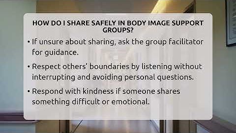 How Do I Share Safely In Body Image Support Groups? - Inside Body Image