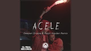 Смотреть клип Acele (Deepen Groove & Ralph Kayden Remix)