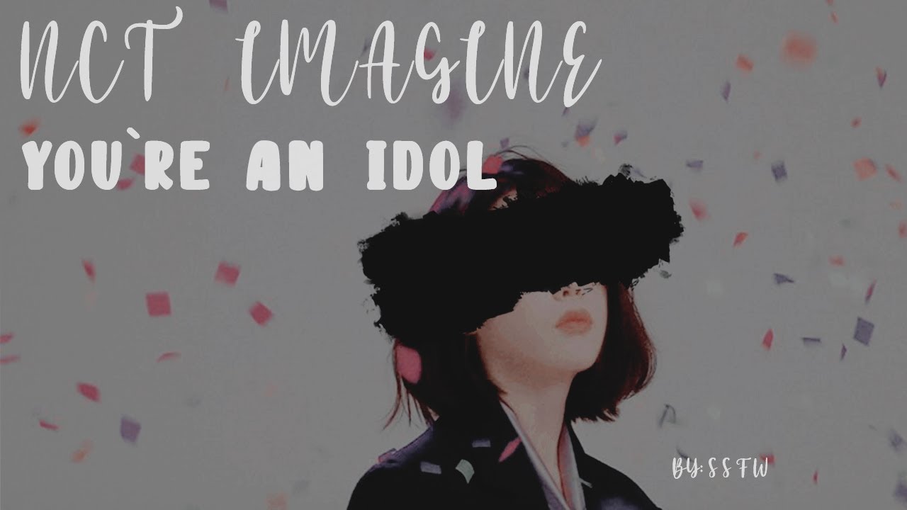 ¦ NCT IMAGINE ¦ 💚You're an idol and will have a collaboration with them.