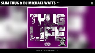 Смотреть клип Slim Thug & Dj Michael Watts - Vet (Chopped & Screwed) (Audio)