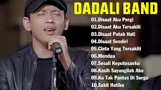 DADALI FULL ALBUM TERGALAU II LAGU INDONESIA TERBAIK 2024 TERBARU