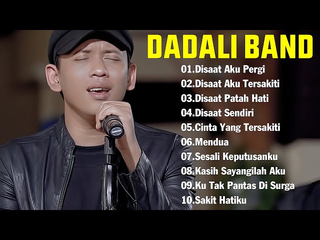 DADALI FULL ALBUM TERGALAU II LAGU INDONESIA TERBAIK 2024 TERBARU class=