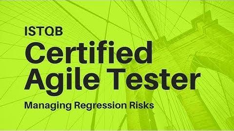 ISTQB-AT | Managing Regression Risks