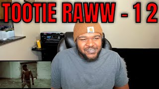 TOOTIE RAWW 1 2 REACTION