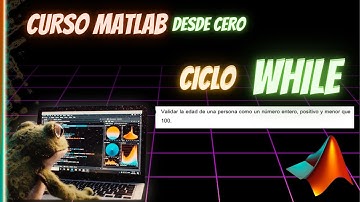 Bucle while en matlab - 08 Matlab para ingeniería