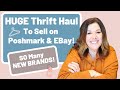 HUGE Thrift Haul to Sell on POSHMARK & EBAY! So Many NEW to me Brands! Over $200 on 40 items!
