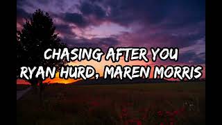 Ryan Hurd & Maren Morris - Chasing After You (Lyrics)