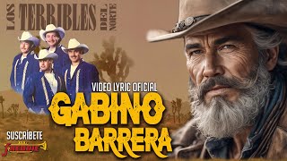 Los Terribles Del Norte  Gabino Barrera (Video Lyric Oficial) Letra / Karaoke