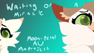 Waiting On A Miracle - Moonpaw AU - Maproject - OPEN!
