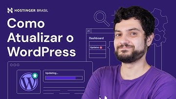 Como Atualizar o WordPress 🔔 (2025) Hostinger Brasil