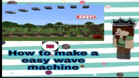 How to make easy wave machine in Minecraft Pe: |Mobile mania