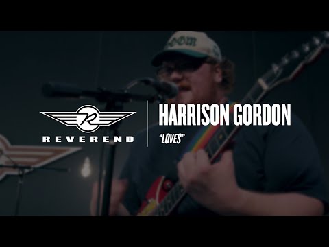 Harrison Gordon - Loves | Reverend Guitars - Circle R Sessions