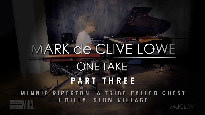 Mark de Clive-Lowe One Take: That Minnie Break / F...