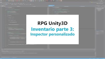 RPG Unity3d: Cómo hacer un inventario parte 3: Inspector personalizado (Custom Inspector)