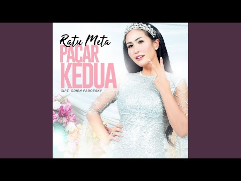 Pacar Kedua - Ratu Meta