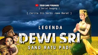 Legenda DEWI SRI Sang Ratu Padi| Cerita Rakyat Jawa Barat