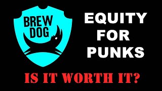 Brewdog Equity For Punks - Is It Worth It