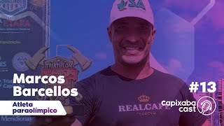 MARCOS BARCELLOS - CAPIXABA CAST #13