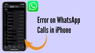 Error on WhatsApp Incoming/Outgoing Calls on iPhone after iOS Update [Fixed]