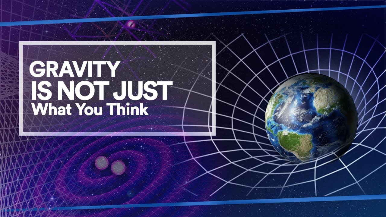 Gravity Is Not Just What You Think | Sciencely - YouTube