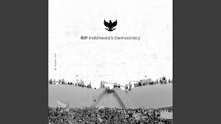 RIP Indonesia's Democracy