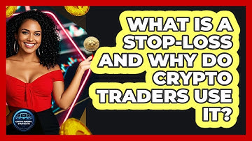 What Is A Stop-loss And Why Do Crypto Traders Use It? - Crypto Trading Strategists