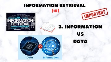 2. Information vs Data | Difference between Information & Data in Information Retrieval | IR