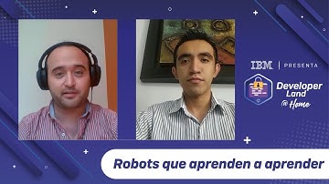 Robots que aprenden a aprender - #DeveloperLand - #TalentNetwork