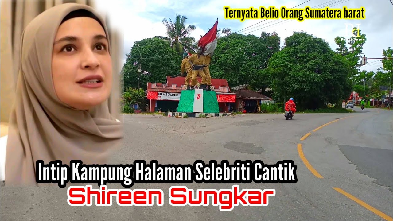 Berkunjung Ke Rumah Artis Cantik Shireen Sungkar Di Nagari Cupak Kabupaten Solok Sumatera barat