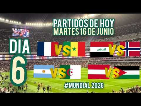 DIA 6 ✅️ MUNDIAL 2026 JORNADA 1 PARTIDO DE HOY MARTES 16 DE JUNIO 2026, GRUPOS,  HORARIOS