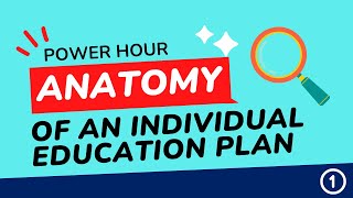 The Anatomy of an IEP – Part 1