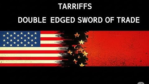 Tariffs: The Double Edged Sword of Trade #Tarriff #Trade #Trump #USA #China #Russia #Economy #europe