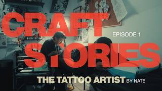 The Craft Stories: The Tattoo Artist | Episode 1