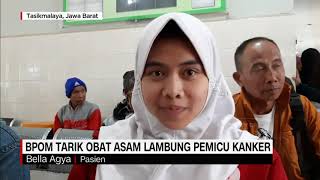 BPOM Tarik Obat Asam Lambung Pemicu Kanker