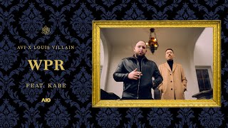 Avi x Louis Villain - WPR ft. Kabe
