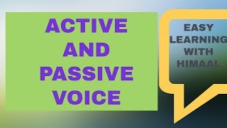 LEARN ACTIVE AND PASSIVE VOICE  QUICK AND EASY