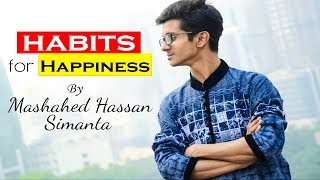Habits For Happiness Mashahed Hassan Simanta