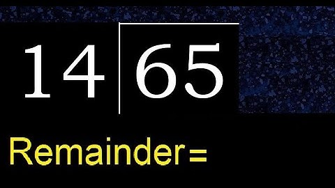 Divide 65 by 14 , remainder  . Division with 2 Digit Divisors . How to do