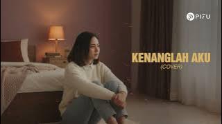 Naff – Kenanglah Aku | Cover by PI7U