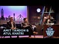 Son Of Abish feat. Amit Tandon & Atul Khatri