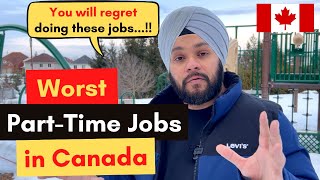 Worst Part Time Jobs in Canada  | You might regret doing these jobs in Canada