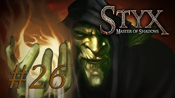 Styx - Master Of Shadows | Part 26
