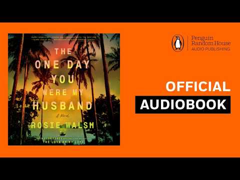 The One Day You Were My Husband by Rosie Walsh | Official Audiobook