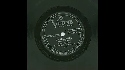 Pedro Infante - Jamas Jamas - Verne V-0627-A