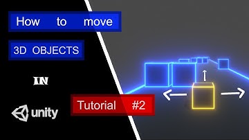 How to move 3D OBJECTS in Unity! l Tutorial #2