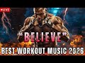BEST WORKOUT MUSIC 2026 GYM MOTIVATION MUSIC MIX 2026 TOP MOTIVATIONAL SONGS