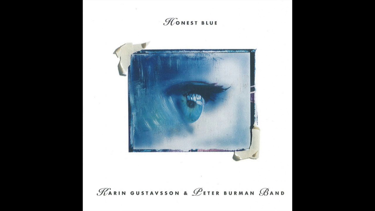 Karin Gustavsson & Peter Burman Band - Honest Blue (Audio)