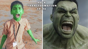 The Hulk Transformation In Real Life Ep- 04 | #Superheroes