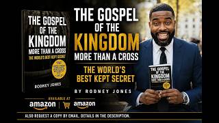 NEW BOOK: The Gospel of the Kingdom - More Than a Cross: The World’s Best Kept Secret